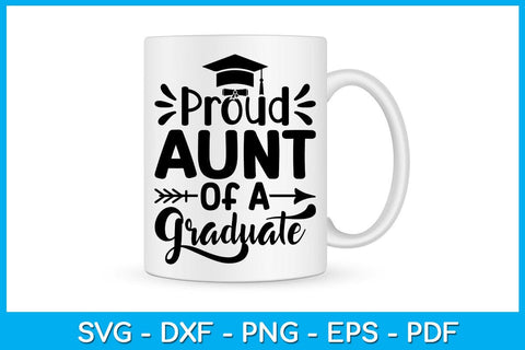 Proud Aunt Of A Graduate Graduation SVG PNG PDF Cut File SVG Creativedesigntee 