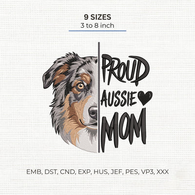 Proud Aussie Mom Embroidery Design – Australian Shepherd Dog Mom Machine Embroidery File, 9 Sizes 3 to 8 Inch Embroidery/Applique DESIGNS PatternFeed8 