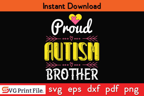proud autism brother Funny Autism SVG PNG Craft Cut File SVG SVG Print File 