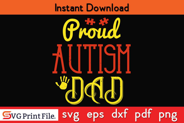 proud autism dad Funny Autism SVG PNG Craft Cut File SVG SVG Print File 