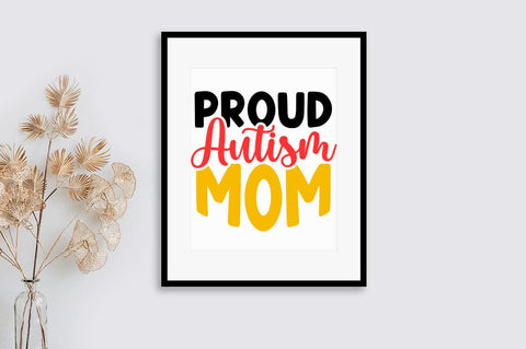 Proud Autism mom SVG Design SVG Designangry 