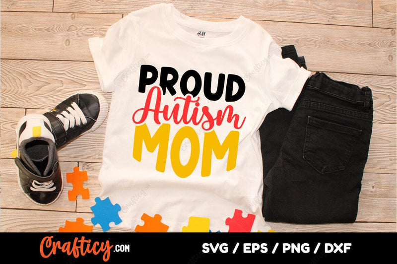 Proud Autism mom SVG Design SVG Designangry 