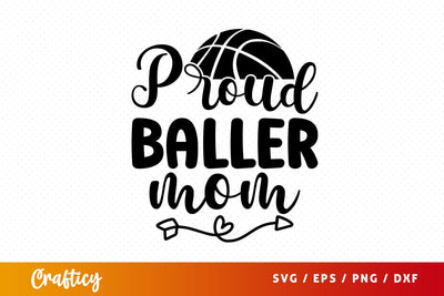 Proud baller mom Svg Design SVG Designangry 