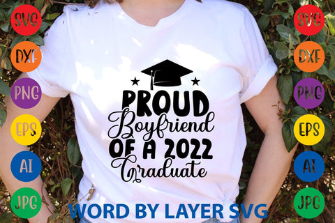 Proud Boyfriend Of A 2022 Graduate svg design SVG Rafiqul20606 