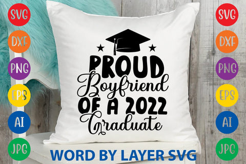 Proud Boyfriend Of A 2022 Graduate svg design SVG Rafiqul20606 