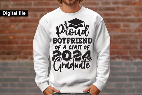 Proud boyfriend of a class of 2024 graduate, Graduate boyfriend t shirt svg, Graduation t shirt svg, Graduation 2024, Proud graduation 2024 svg, Class of 2024 svg, Funny graduation svg, Graduate cut files, Graduation mug svg SVG Isabella Machell 