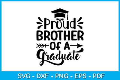 Proud Brother Of A Graduate Graduation SVG PNG PDF Cut File SVG Creativedesigntee 