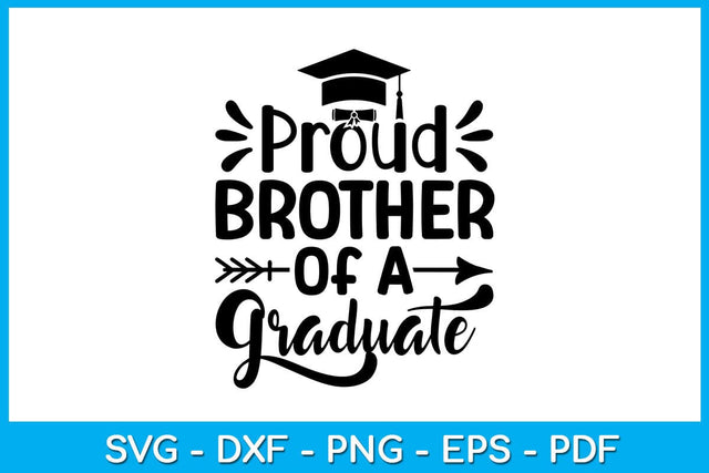 Proud Brother Of A Graduate Graduation SVG PNG PDF Cut File SVG Creativedesigntee 