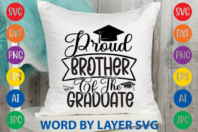 Proud Brother Of The Graduate svg design SVG Rafiqul20606 