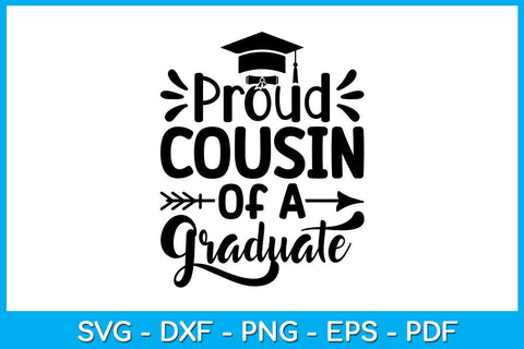 Proud Cousin Of A Graduate Graduation SVG PNG PDF Cut File SVG Creativedesigntee 