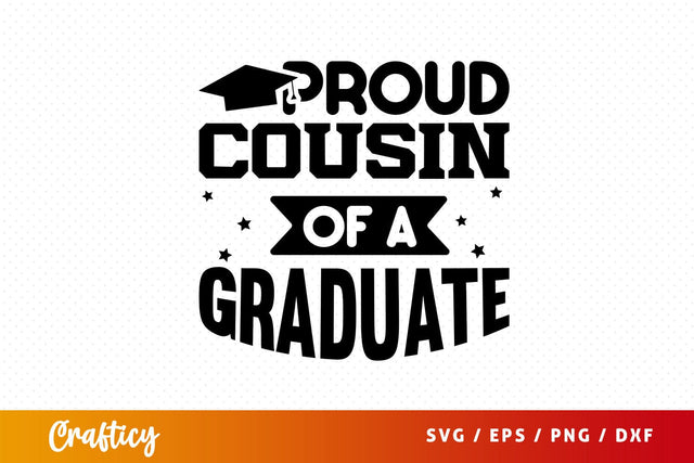 proud cousin of a graduate Svg Design SVG Designangry 