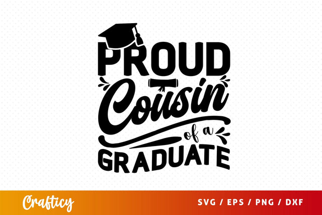 proud cousin of a graduate Svg Design SVG Designangry 