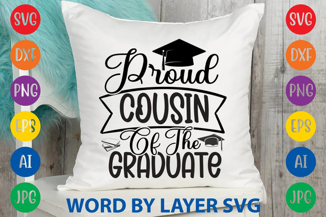Proud Cousin Of The Graduate svg design SVG Rafiqul20606 