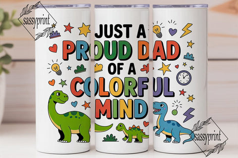 Proud Dad Colorful Mind Tumbler Wrap Sublimation sassyprint 