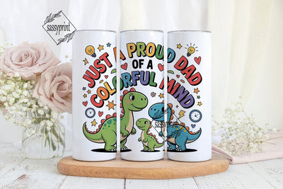 Proud Dad Colorful Mind Tumbler Wrap Sublimation sassyprint 