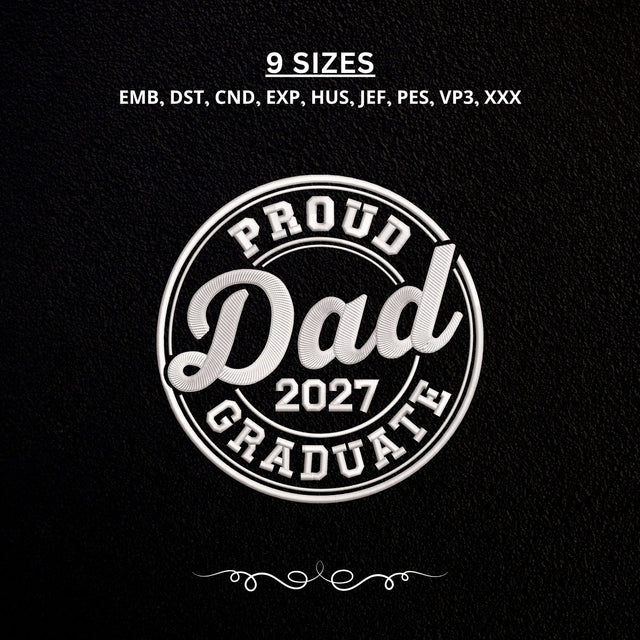Proud Dad Graduation 2027 Embroidery Design – Class of 2027 Father Graduation Machine Embroidery File Embroidery/Applique DESIGNS PatternFeed8 
