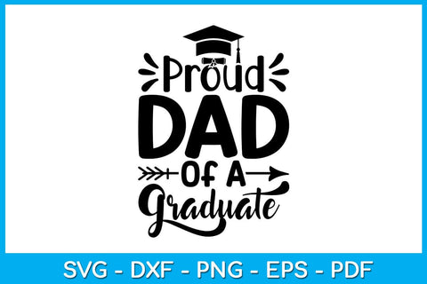 Proud Dad Of A Graduate Graduation SVG PNG PDF Cut File SVG Creativedesigntee 