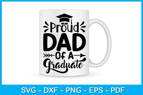 Proud Dad Of A Graduate Graduation SVG PNG PDF Cut File SVG Creativedesigntee 