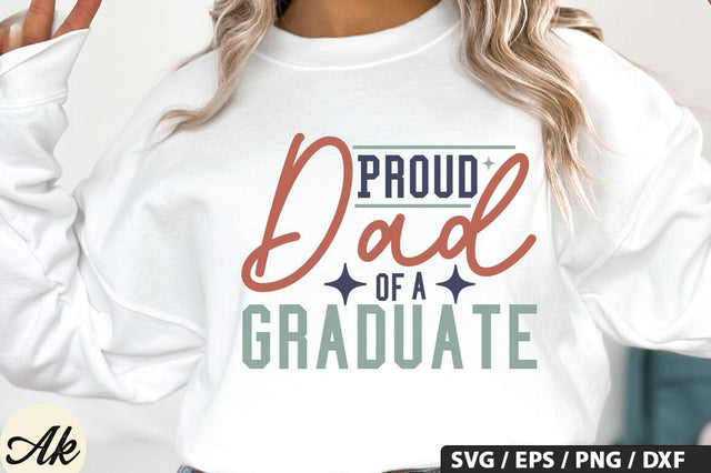 Proud dad of a graduate SVG Design SVG akazaddesign 