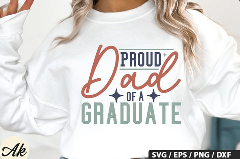 Proud dad of a graduate SVG Design SVG akazaddesign 