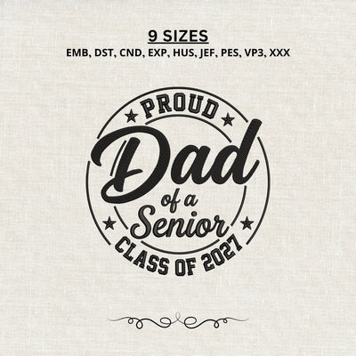 Proud Dad of a Senior Class of 2027 Embroidery Design – Graduation Dad Machine Embroidery File Embroidery/Applique DESIGNS PatternFeed8 