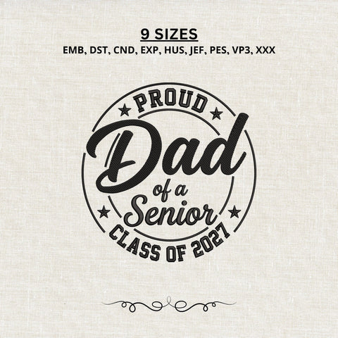 Proud Dad of a Senior Class of 2027 Embroidery Design – Graduation Dad Machine Embroidery File Embroidery/Applique DESIGNS PatternFeed8 
