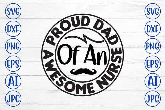 Proud Dad Of An Awesome Nurse SVG Cut File SVG Syaman 