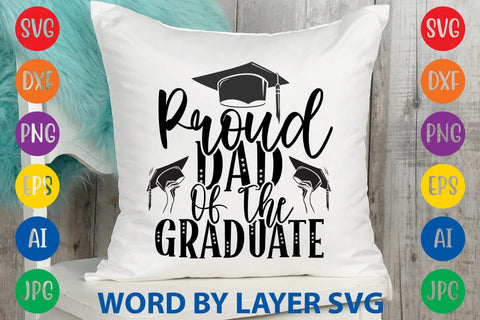 Proud Dad Of The Graduate svg design SVG Rafiqul20606 