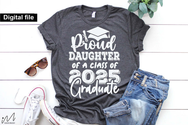 Proud daughter of a class of 2025 graduate, graduate daughter t shirt svg SVG Isabella Machell 
