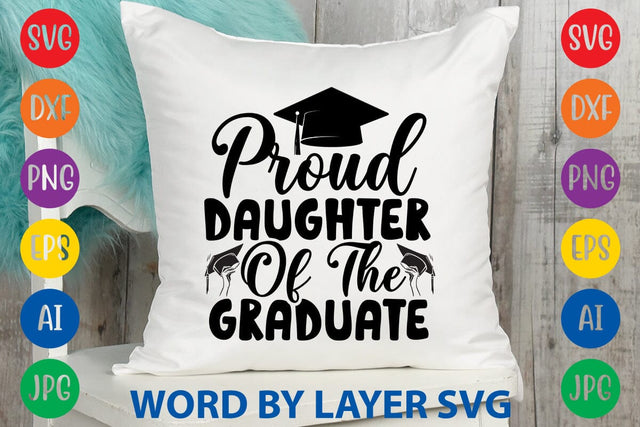 Proud Daughter Of The Graduate svg design SVG Rafiqul20606 