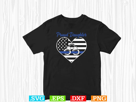Proud Daughter Police Shirt, Police Svg, Back the Blue Svg, Thin Blue Line Svg, Police Officer Svg, Police Wife Svg, Distressed Flag SVG Creativeart88 