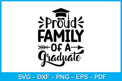 Proud Family Of A Graduate Graduation SVG PNG PDF Cut File SVG Creativedesigntee 