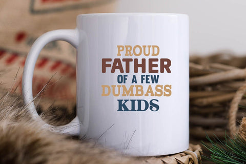 proud father of a few dumbass kids SVG Angelina750 