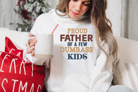 proud father of a few dumbass kids SVG Angelina750 