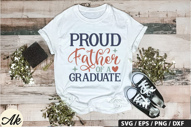 Proud father of a graduate SVG Design SVG akazaddesign 