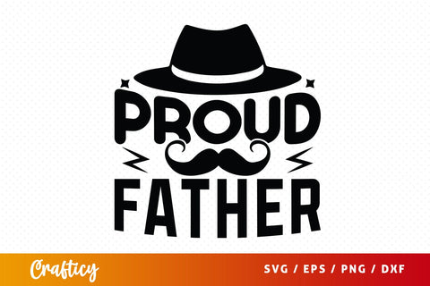 Proud Father Svg Design SVG Designangry 
