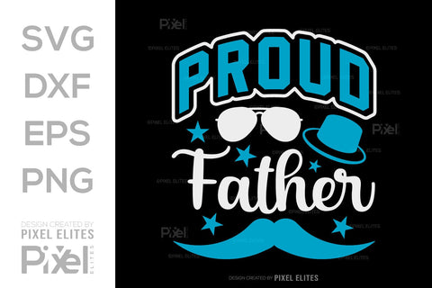 Proud Father Tshirt Bundle Fathers Day Quote Design, PET 00481 SVG ETC Craft 
