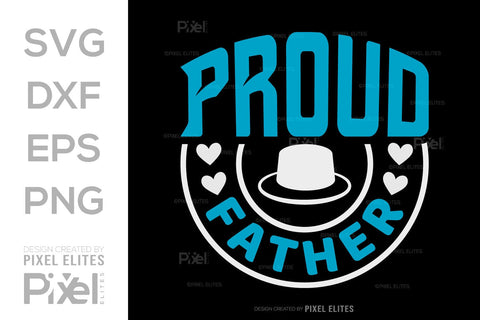 Proud Father Tshirt Bundle Fathers Day Quote Design, PET 00481 SVG ETC Craft 