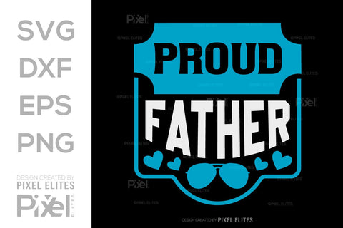 Proud Father Tshirt Bundle Fathers Day Quote Design, PET 00481 SVG ETC Craft 