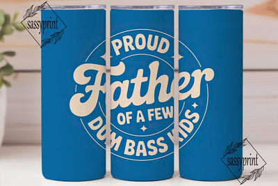 Proud Father Tumbler Wrap PNG Sublimation sassyprint 