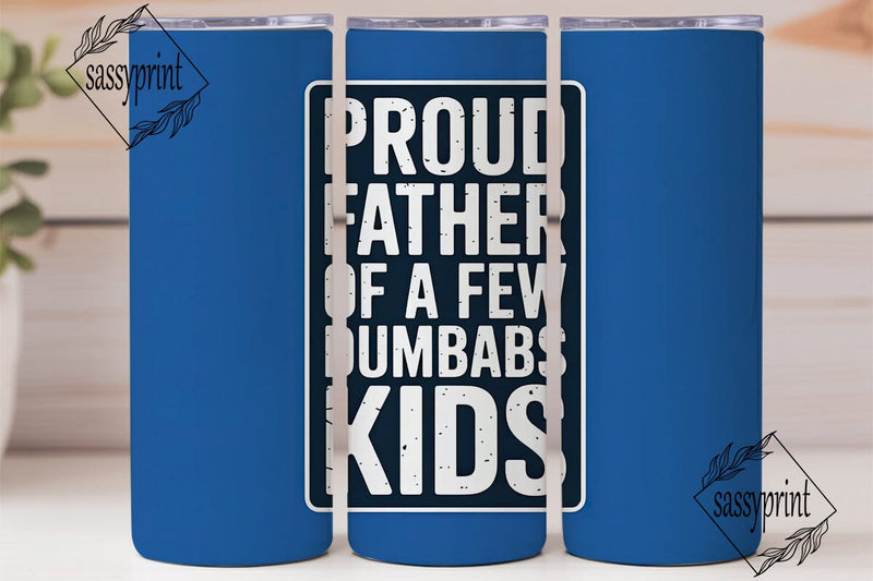 Proud Father Tumbler Wrap Sublimation sassyprint 