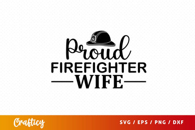 proud firefighter wife Svg Design SVG Designangry 