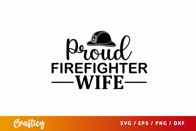 proud firefighter wife Svg Design SVG Designangry 