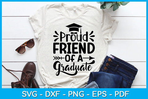 Proud Friend Of A Graduate Graduation SVG PNG PDF Cut File SVG Creativedesigntee 