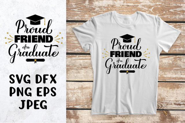 Proud friend of a graduate SVG. Graduation shirt design SVG LaBelezoka 
