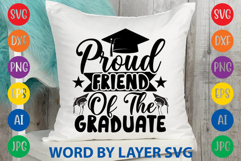 Proud Friend Of The Graduate svg design SVG Rafiqul20606 