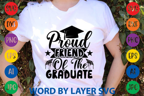 Proud Friend Of The Graduate svg design SVG Rafiqul20606 
