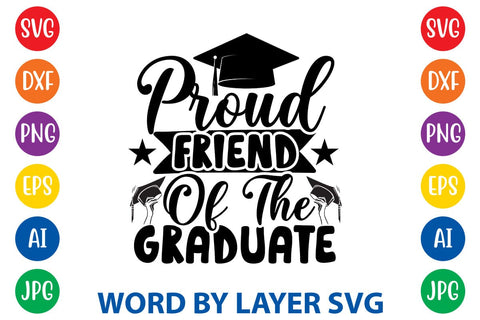 Proud Friend Of The Graduate svg design SVG Rafiqul20606 
