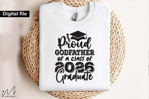 Proud godfather of a class of 2026 graduate svg SVG Isabella Machell 