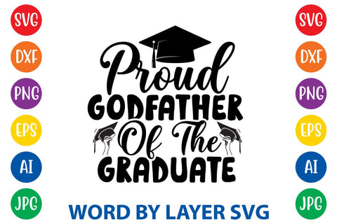 Proud Godfather Of The Graduate svg design SVG Rafiqul20606 